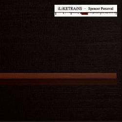 I Like Trains : Spencer Perceval